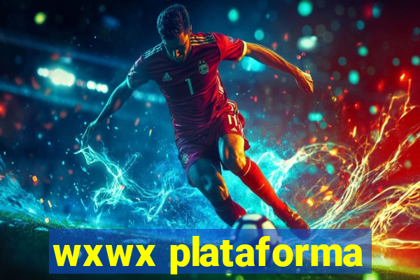 wxwx plataforma